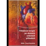 Pohybová terapie po akutních srdečních příhodách - Pavel Maršálek – Hledejceny.cz