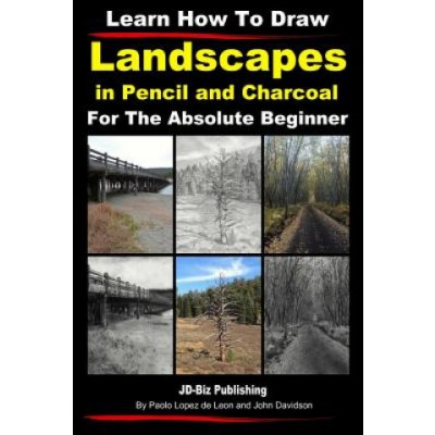 Learn How to Draw Landscapes In Pencil and Charcoal For The Absolute Beginner – Zbozi.Blesk.cz