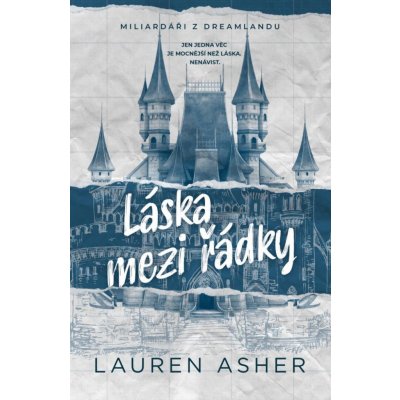 Láska mezi řádky - Lauren Asher – Hledejceny.cz