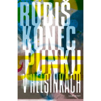 Konec punku v Helsinkách - Jaroslav Rudiš