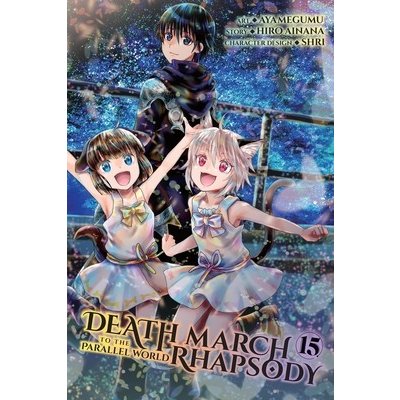 Death March to the Parallel World Rhapsody, Vol. 15 Manga Ainana HiroPaperback – Hledejceny.cz