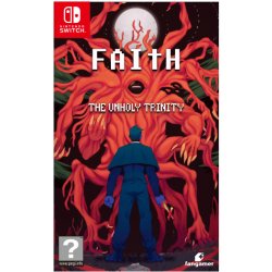 Faith: The Unholy Trinity