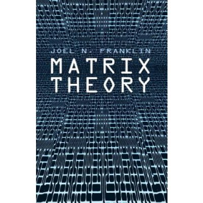 Matrix Theory Franklin Joel N.Paperback – Hledejceny.cz