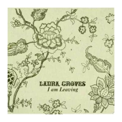 SP Laura Groves - I Am Leaving LTD – Hledejceny.cz