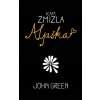 Kniha Kam zmizla Aljaška - John Green