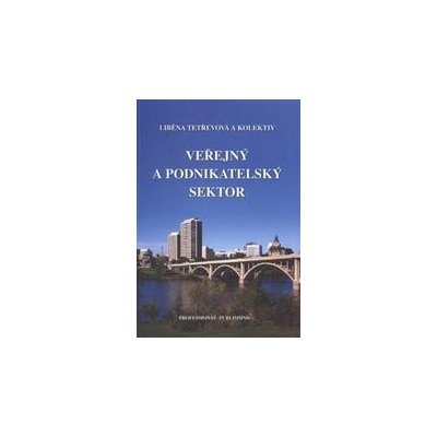 Veřejný a podnikatelský sektor 2 vyd - Tetřevová Liběna – Zboží Mobilmania