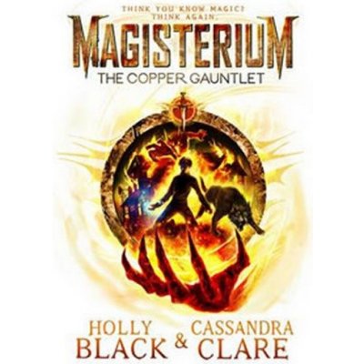 Magisterium: The Copper Gauntlet - Clare Cassandra