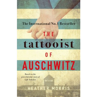 The Tattooist of Auschwitz - Heather Morris