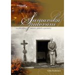 Šumavská putování za přírodou, historií, přáteli a pacienty - Otto Kaskoun – Hledejceny.cz