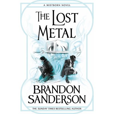 The Lost Metal: A Mistborn Novel