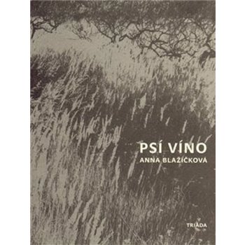 Psí víno - Anna Blažíčková