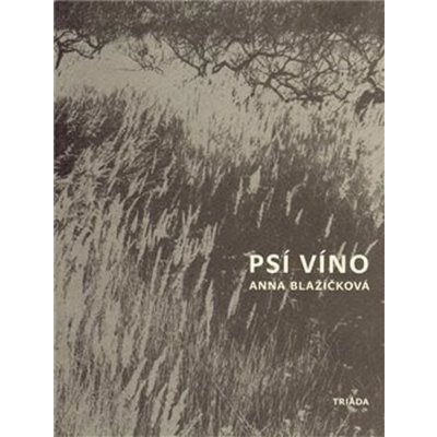 Psí víno - Anna Blažíčková – Zbozi.Blesk.cz