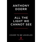 All the Light We Cannot See Doerr AnthonyPaperback – Hledejceny.cz