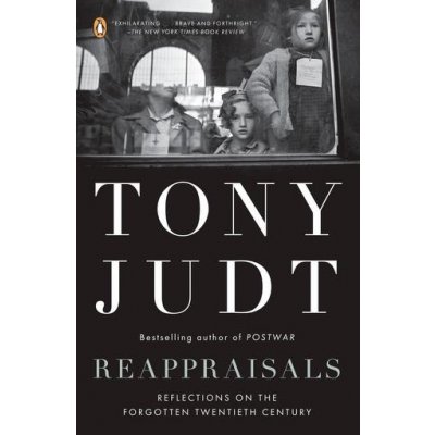 Reappraisals: Reflections on the Forgotten Twentieth Century Judt TonyPaperback