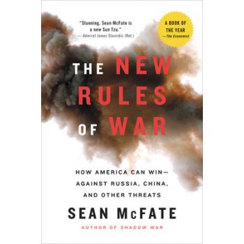 The New Rules of War: How America Can Win--Against Russia, China, and Other Threats McFate SeanPaperback