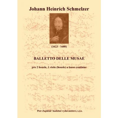 Schmelzer Johann Heinrich Balletti delle Musae Archív Kroměříž A 917 – Hledejceny.cz