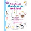 Kniha Môj veľký zošit Montessori Prvé slová