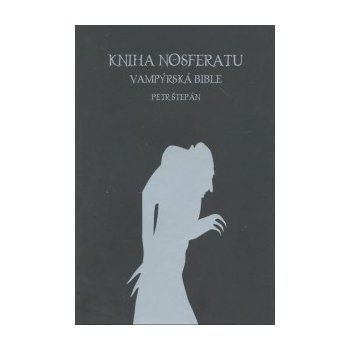 Kniha Nosferatu - Vampýrská bible