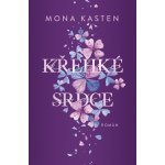 Křehké srdce - Mona Kasten – Sleviste.cz