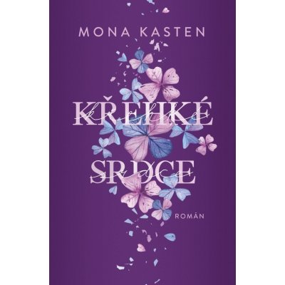 Křehké srdce - Mona Kasten – Zbozi.Blesk.cz
