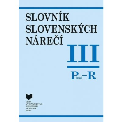 Slovník slovenských nárečí III P - R - Katarína Balleková a kolektív