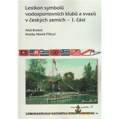 Lexikon symbolů vodosportovních klubů a svazů v českých zemích – 1. část - Aleš – Zboží Mobilmania