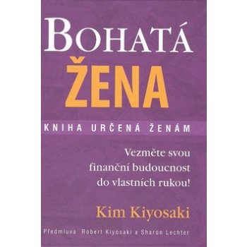 Bohatá žena kniha určená ženám Kiyosaki Kim