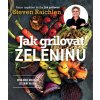 Kniha Jak grilovat zeleninu - Dokonalý průvodce pro každého
