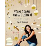 Velmi osobní kniha o zdraví - Slimáková Margit – Sleviste.cz