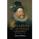 Císařova hvězda – Rudolf II. - Hana Parkánová-Whitton