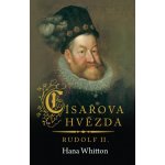 Císařova hvězda – Rudolf II. - Hana Parkánová-Whitton – Hledejceny.cz
