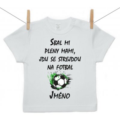 Boodyy Tričko s krátkým rukávem Sbal mi pleny mami, jdu se strejdou na fotbal – Hledejceny.cz