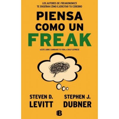 Piensa como un freak/ Think Like a Freak