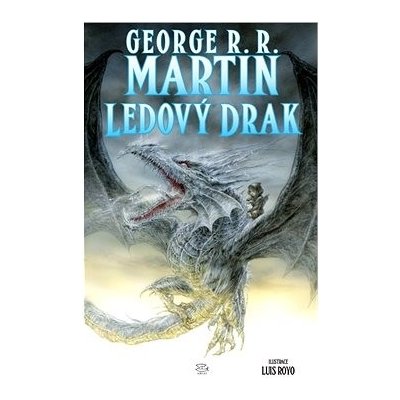 Ledový drak - George R.R. Martin – Hledejceny.cz