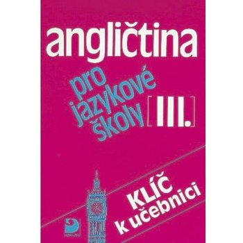 Angličtina pro jazykové školy 3 - Klíč k učebnici - Vacková Eva, Nacherová Soňa