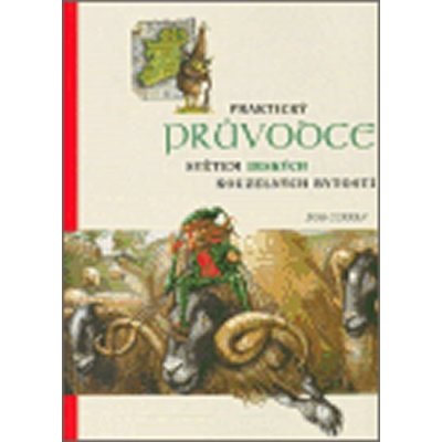 Praktický průvodce světem irských kouzelných bytostí - Curran Bob – Hledejceny.cz