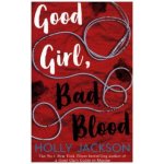 Good Girl, Bad Blood - Holly Jackson – Hledejceny.cz
