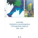 Slovník českých a slovenských výtvarných umělců 21. W-Ž – Hledejceny.cz