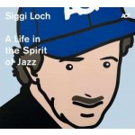 2 Various - Siggi Loch - A Life in the Spirit of Jazz LTD DIGI CD – Hledejceny.cz