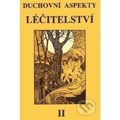 Duchovní aspekty léčitelství II. – Hledejceny.cz