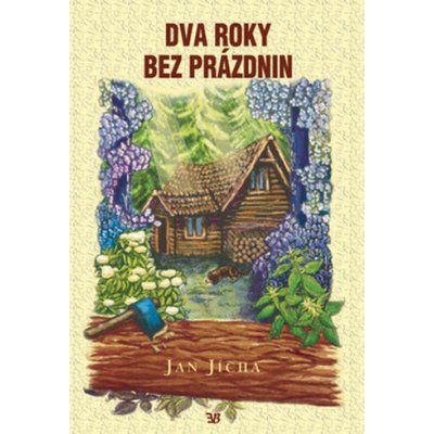 Dva roky bez prázdnin - Jan Jícha