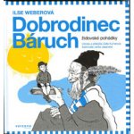 Dobrodinec Báruch. Židovské pohádky - Ilse Weberová – Sleviste.cz