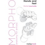 Morpho: Hands and Feet: Anatomy for Artists - Lauricella Michele – Zboží Dáma