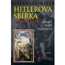 Kniha Hitlerova sbírka v Čechách. Obrazy, dary, psací stůl - Jiří Kuchař