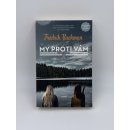 My proti vám brož. - Fredrik Backman