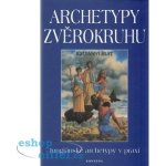 Archetypy zvěrokruhu Jungiánské archetypy v praxi Kathleen Burt – Hledejceny.cz