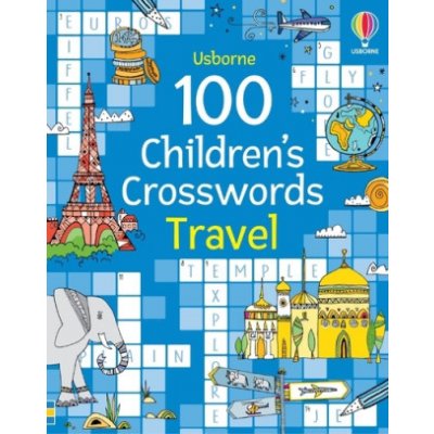 100 Children´s Crosswords: Travel Usborne Publishing – Hledejceny.cz