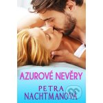 Azurové nevěry - Petra Nachtmanová – Hledejceny.cz