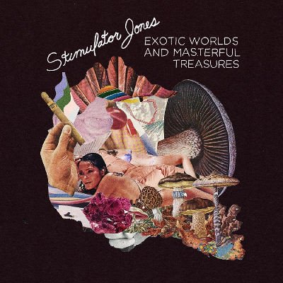 STIMULATOR JONES - EXOTIC WORLDS AND MASTERFUL TREASUR LP