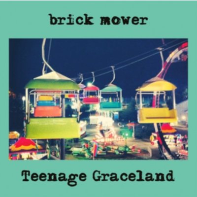 Brick Mower - Teenage Graceland LP – Zbozi.Blesk.cz